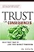 Trust or Consequences: 1st (First) Edition