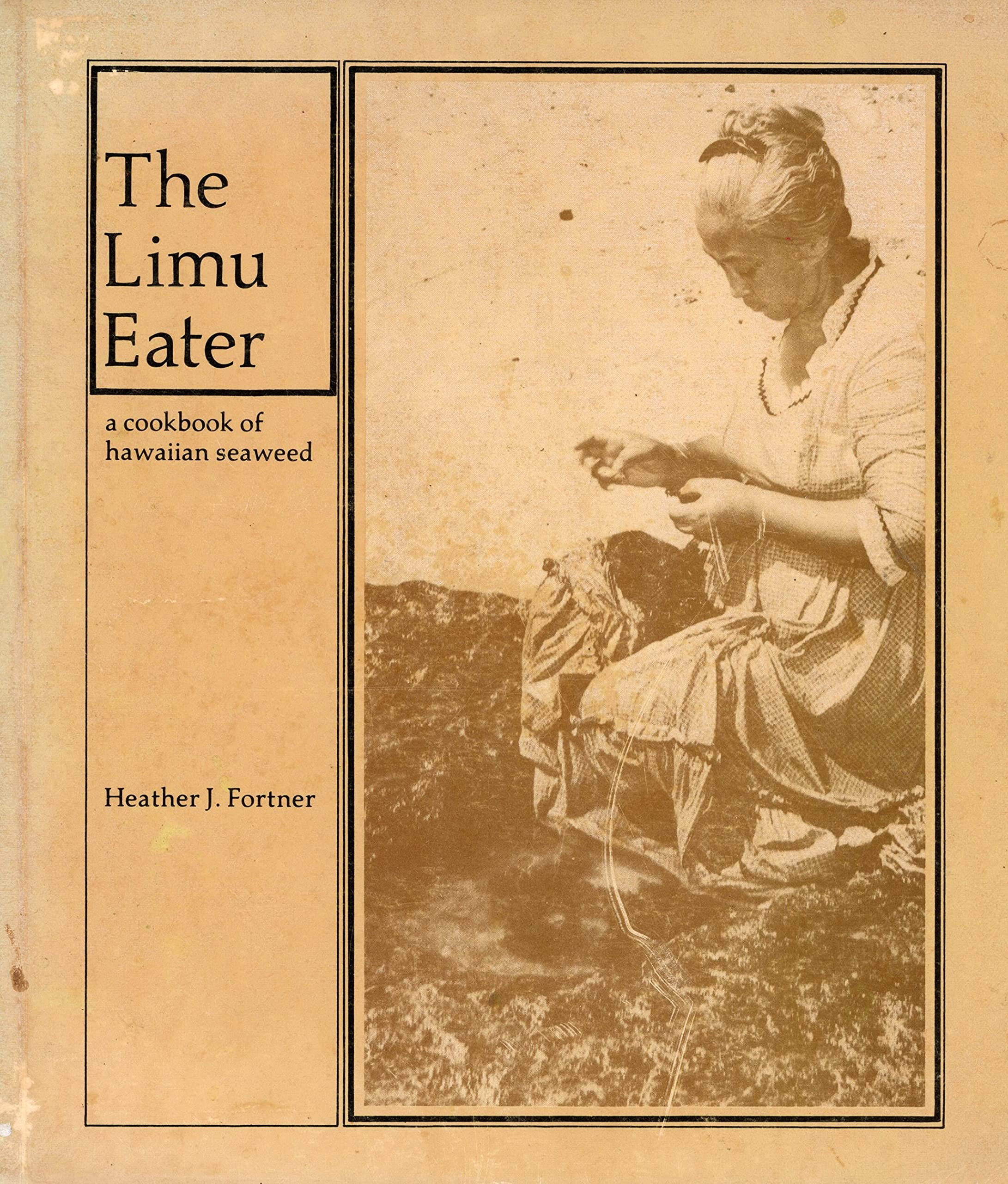 The Limu Eater: A Cookbook of Hawaiian Seaweed (Sea grant miscellaneous report)