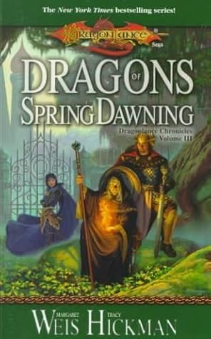 Dragons of Spring Dawning - the Dragon Lance Saga - Volume Three