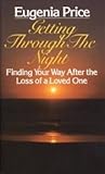 Getting Through the Night: Finding Your Way After the Loss of a Loved One