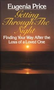 Getting Through the Night: Finding Your Way After the Loss of a Loved One (Mass Market Paperback)