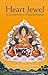 Heart Jewel by Kelsang Gyatso