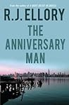 BY Ellory, R J ( Author ) [{ The Anniversary Man - By Ellory, R J ( Author ) Jun - 10- 2010 ( Hardcover ) } ]