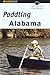 Paddling Alabama (Regional Paddling Series) by Joe Cuhaj (2002-10-01)
