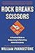 Rock Breaks Scissors: A Practical Guide to Outguessing and Outwitting Almost Everybody by Poundstone, William(September 8, 2015) Paperback