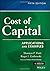Cost of Capital, + Website: Applications and Examples (Wiley Finance) by Pratt, Shannon P., Grabowski, Roger J. (April 21, 2014) Hardcover