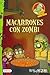 El Chef Zombi - Macarrones con Zombi