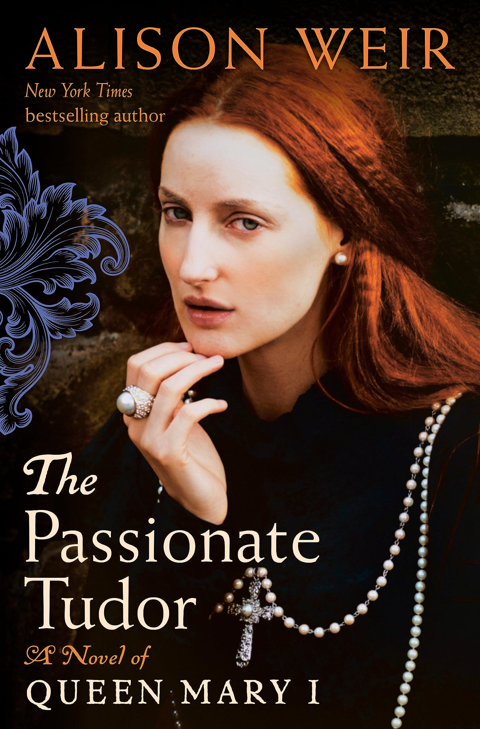 The Passionate Tudor: A Novel of Queen Mary I (Tudor Rose, #3)