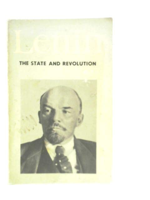 The State and Revolution; The Marxist Theory of the State and the Tasks of the Proletariat in the Revolution