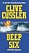 Deep Six by Cussler, Clive [Pocket Star,2005] (Mass Market Paperback)