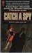 Catch a Spy