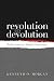 Revolution to Devolution: Reflections on Welsh Democracy by Kenneth O. Morgan (2014-11-15)