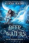 Deep Waters (Sea of Mermaid Secrets #1)