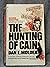 The Hunting of Cain by Dan E. Moldea