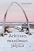 Arktisen maailman jäljillä
