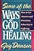 Some of the Ways of God in Healing: How to Get Answers and Directions When You're Suffering (From Joy Dawson) by Joy Dawson (1-Dec-2001) Paperback
