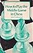 How to Play the Middlegame in Chess (A Batsford chess book)