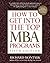 How to Get Into the Top MBA...