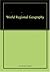 World Regional Geography