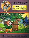 Danny Boy: Hunting By Accident