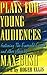 Plays for Young Audiences 2nd edition by Bush, Max (2006) Paperback