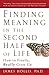 Finding Meaning in the Second Half of Life( How to Finally Really Grow Up)[FINDING MEANING IN THE 2ND HAL][Paperback]