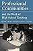 Professional Communities and the Work of High School Teaching by Milbrey W. McLaughlin (2001-10-20)