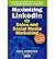 Maximizing Linkedin for Sales and Social Media Marketing: An Unofficial, Practical Guide to Selling & Developing B2B Business on Linkedin (Paperback) - Common