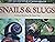 SNAILS & SLUGS