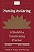 By Anne Boykin - Nursing as Caring: A Model for Transforming Practice (2nd Revised edition)