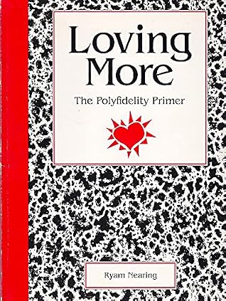 Loving More: The Polyfidelity Primer