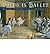 [(Steps in Ballet: Basic Exercises at the Barre, Basic Centre Exercises, Basic Allegro Steps )] [Author: Thalia Mara] [Dec-2004]