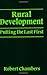 Rural Development: Putting the Last First: 1st (First) Edition