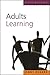 [Adults learning] [By: Rogers, .] [October, 2007]