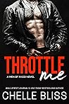 Throttle Me by Chelle Bliss