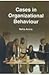CASES IN ORGANIZATIONAL BEH...