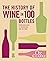 The History of Wine in 100 Bottles: From Bacchus to Bordeaux and Beyond by Oz Clarke (7-May-2015) Hardcover