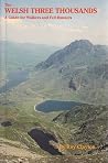 The Welsh Three Thousands: a Guide for Walkers and Fell Runners The Welsh Three Thousands: a Guide for Walkers and Fell Runners