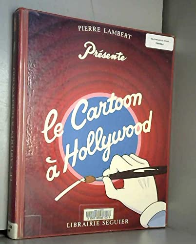 Le Cartoon a hollywood L'Histoire du dessein animé américain (Hardcover)