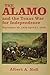 Alamo And The Texas War For...