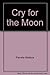 Cry for the Moon (Silhouette Intimate Moments, 48) by Pamela Wallace (1984-05-03)