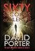 Sixty Seconds of Silence by David M. Porter
