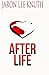 After Life by Jaron Lee Knuth (2009-04-01)