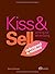 Kiss & Sell: Writing for Ad...