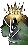 Rapunzel Must Die: A Persian Retelling (Fairytales & Conflicts Collection) Rapunzel Must Die: A Persian Retelling (Fairytales & Conflicts Collection)