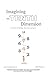 Imagining the Tenth Dimension: A New Way of Thinking About Time and Space by Rob Bryanton (2007-02-07)