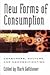 New Forms of Consumption ,Consumers, Culture, &Commodification 2000 publication