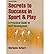 Secrets to Success in Sport...