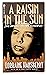 A Raisin in the Sun by Robert Nemiroff