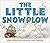 The Little Snowplow (Paperback) by Lora Koehler & Jake Parker 2016